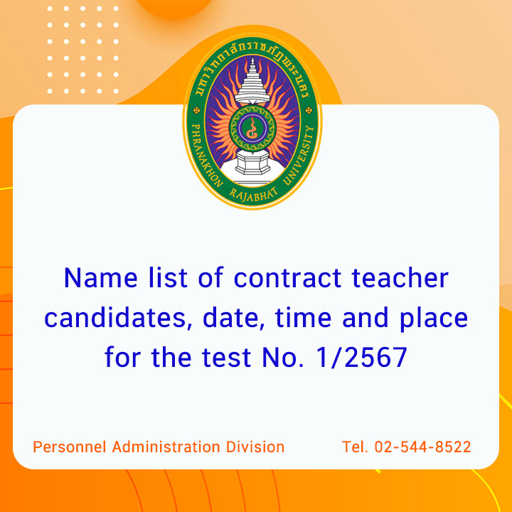 Name list of contract teacher candidates, date, time and place for the test No. 1/2567