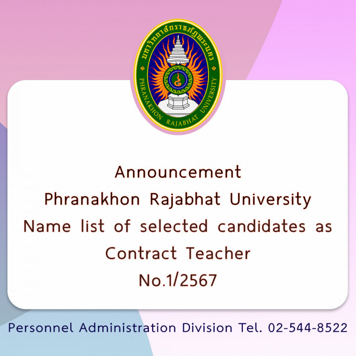 Announcement Phranakhon Rajabhat University Name list of selected candidates as Contract Teacher No.1/2567